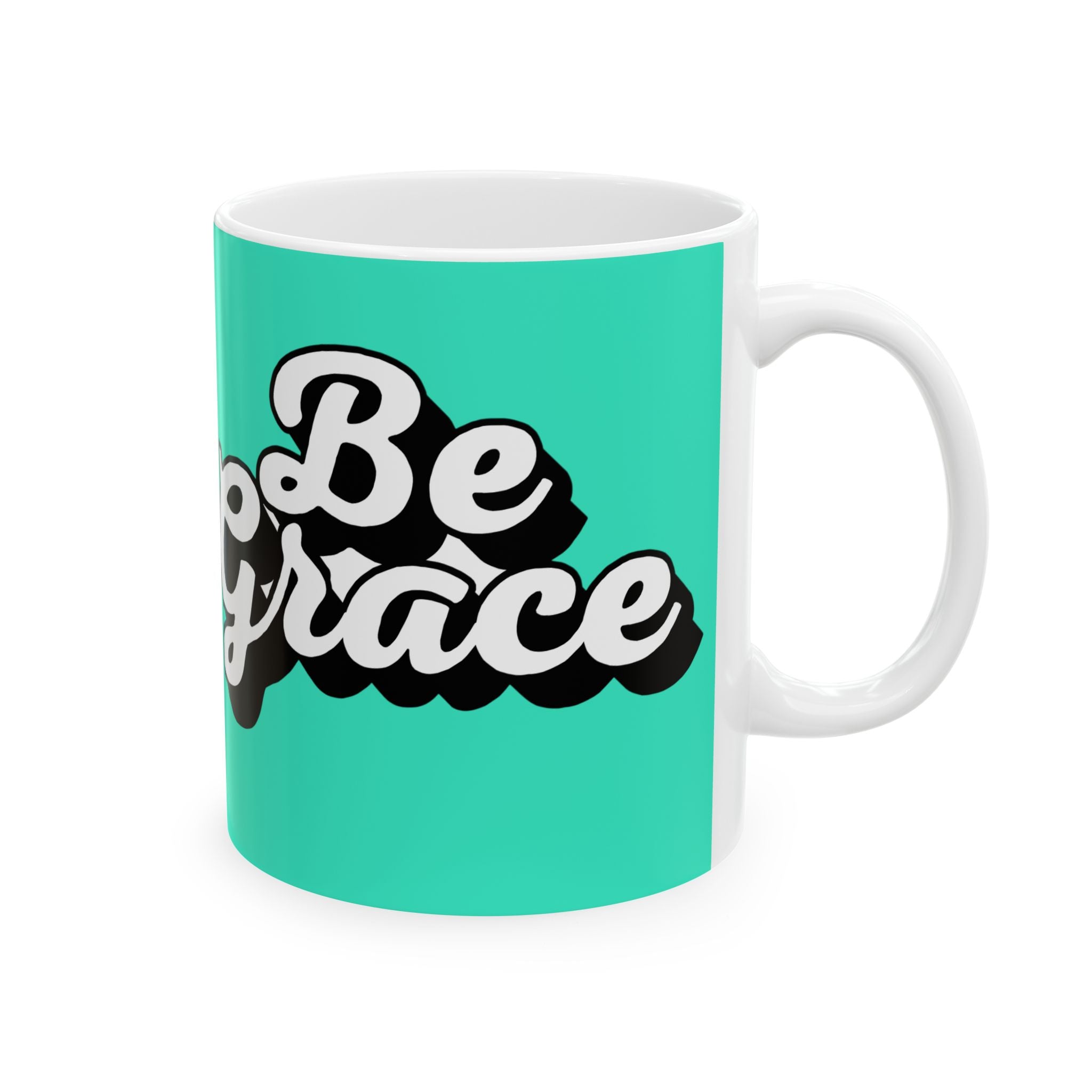 Bright Teal Ceramic Mug – "Be Graceful" Script Coffee Cup (11oz, 15oz)