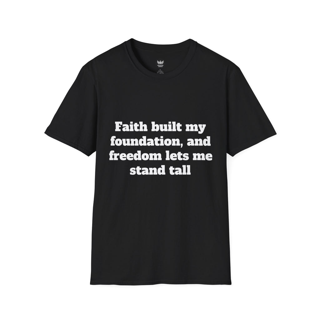 Faith & Freedom T-Shirt — "Faith built my foundation, and freedom lets me stand tall" with Cross American Flag